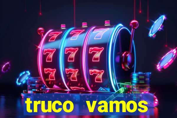 truco vamos torneios online